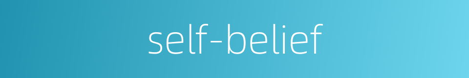 self-belief的同义词