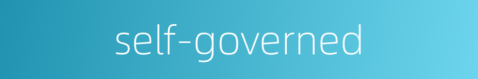 self-governed的同义词