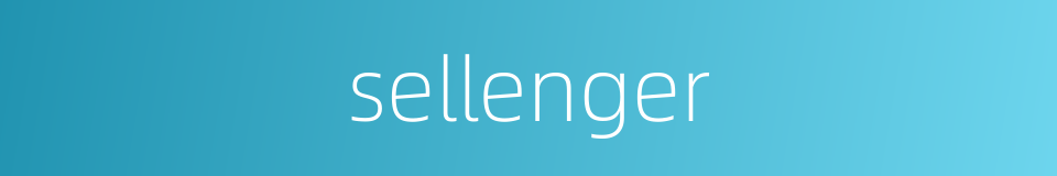 sellenger的同义词