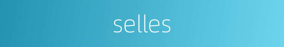 selles的同义词