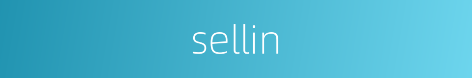 sellin的同义词