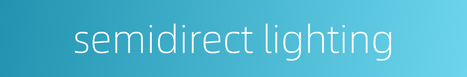semidirect lighting的同义词