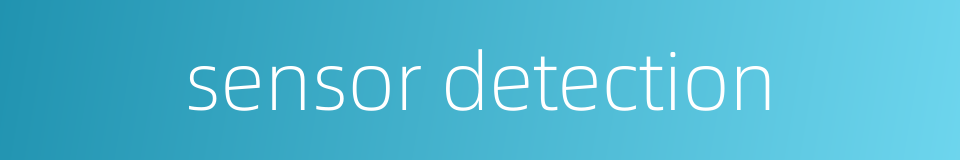 sensor detection的同义词