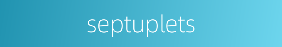 septuplets的同义词