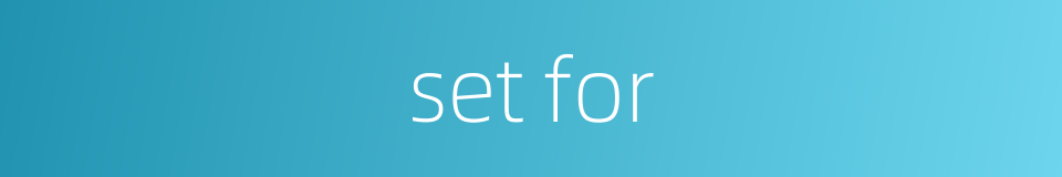 set for的同义词