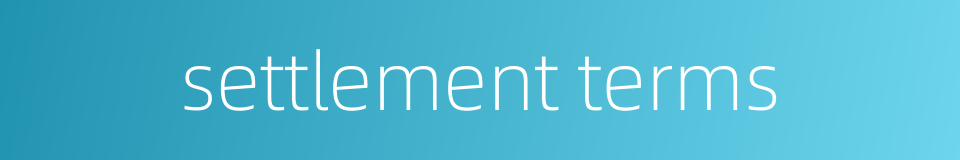 settlement terms的同义词