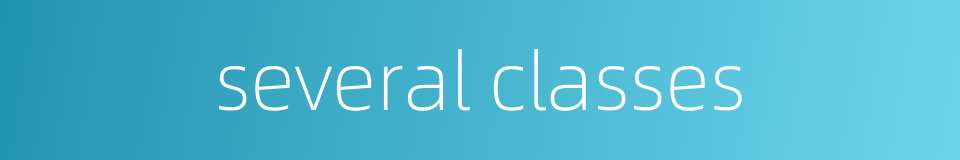 several classes的同义词