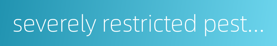 severely restricted pesticides的同义词