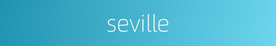 seville的同义词