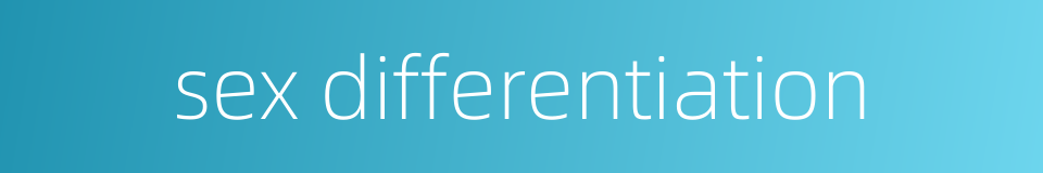 sex differentiation的同义词