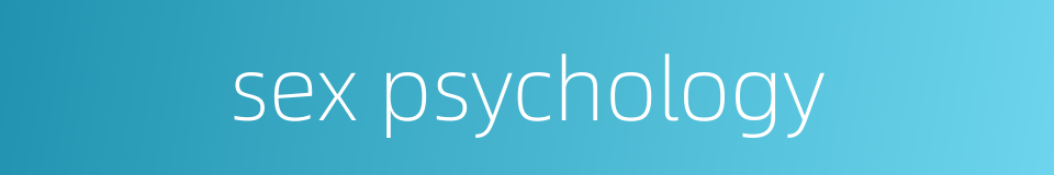 sex psychology的同义词
