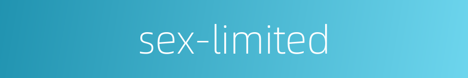 sex-limited的同义词