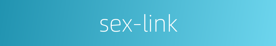 sex-link的同义词