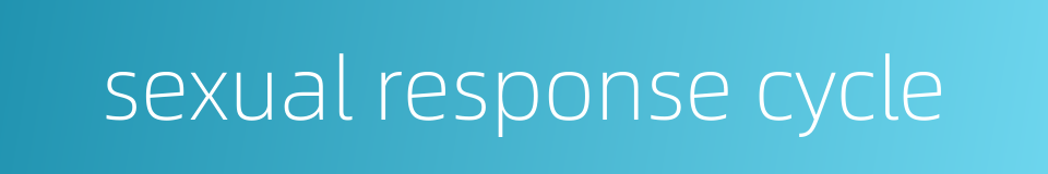 sexual response cycle的同义词