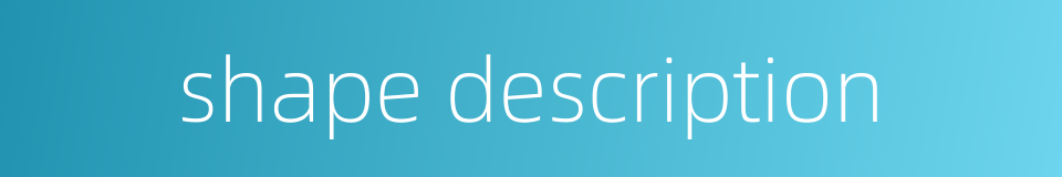 shape description的同义词