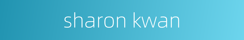 sharon kwan的同义词
