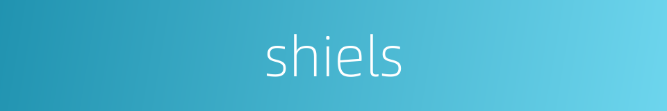 shiels的同义词