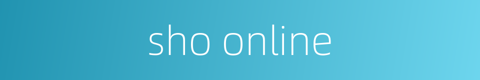 sho online的同义词