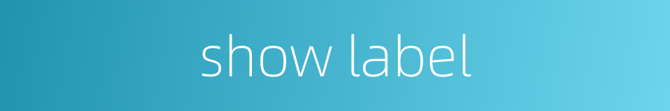 show label的同义词