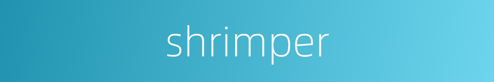 shrimper的同义词
