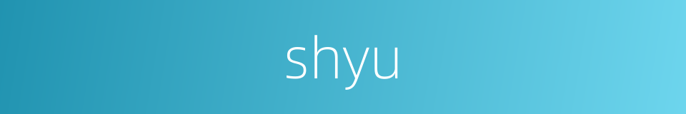 shyu的同义词