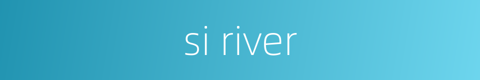 si river的同义词