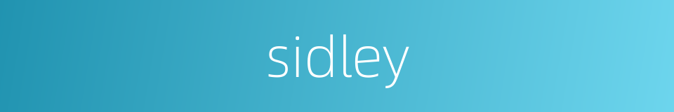 sidley的同义词