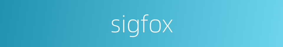 sigfox的同义词