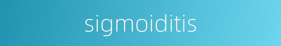 sigmoiditis的同义词
