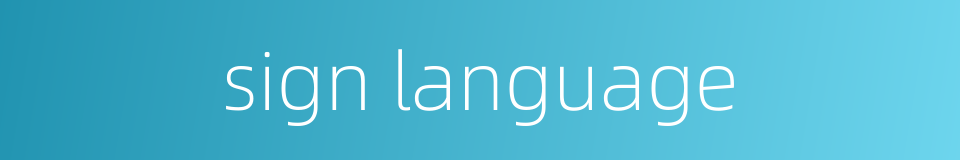 sign language的同义词