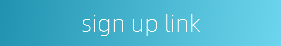 sign up link的同义词