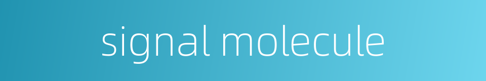 signal molecule的同义词