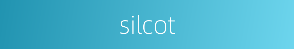 silcot的同义词