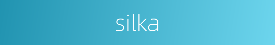 silka的同义词