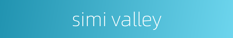 simi valley的同义词
