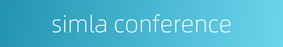 simla conference的同义词