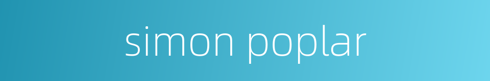 simon poplar的同义词