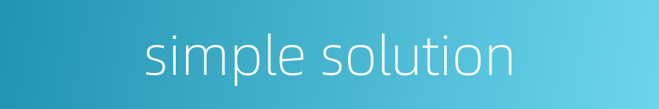 simple solution的同义词
