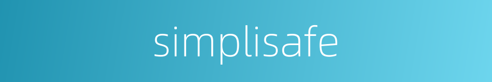 simplisafe的同义词