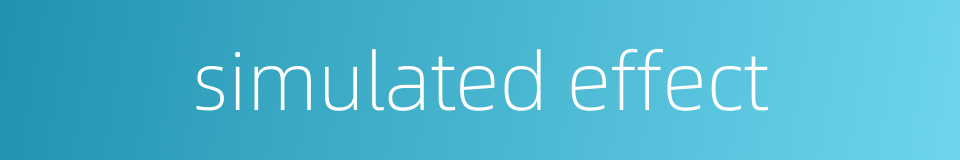 simulated effect的同义词