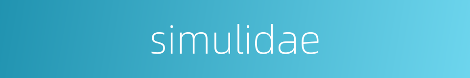 simulidae的同义词