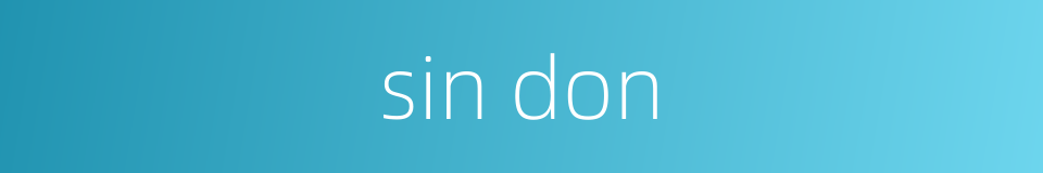 sin don的同义词