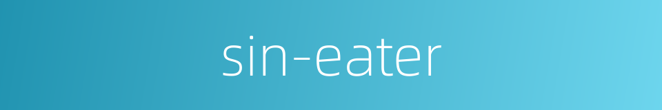 sin-eater的同义词