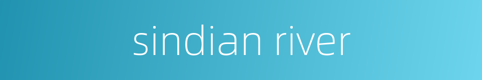sindian river的同义词