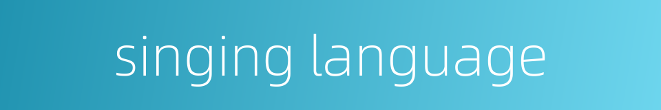 singing language的同义词