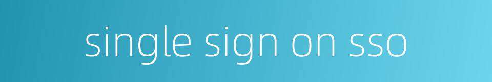 single sign on sso的同义词