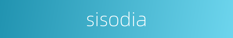 sisodia的同义词