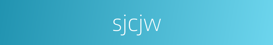 sjcjw的同义词
