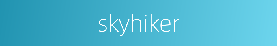 skyhiker的同义词