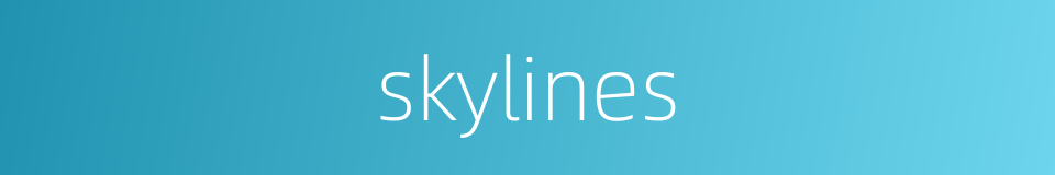 skylines的同义词